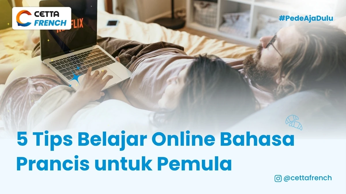 Ilustrasi seseorang yang tengah menonton film Prancis setelah mengikuti 5 tips belajar online bahasa Prancis