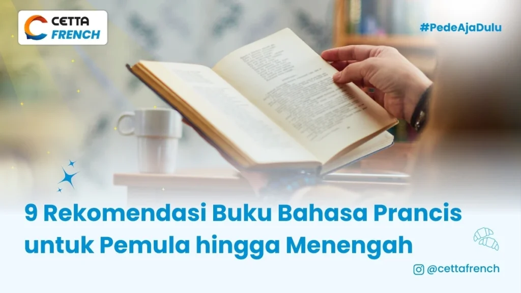Membaca buku bisa menjadi media dasar untuk mengasah kemampuan bahasa asing seperti bahasa prancis
