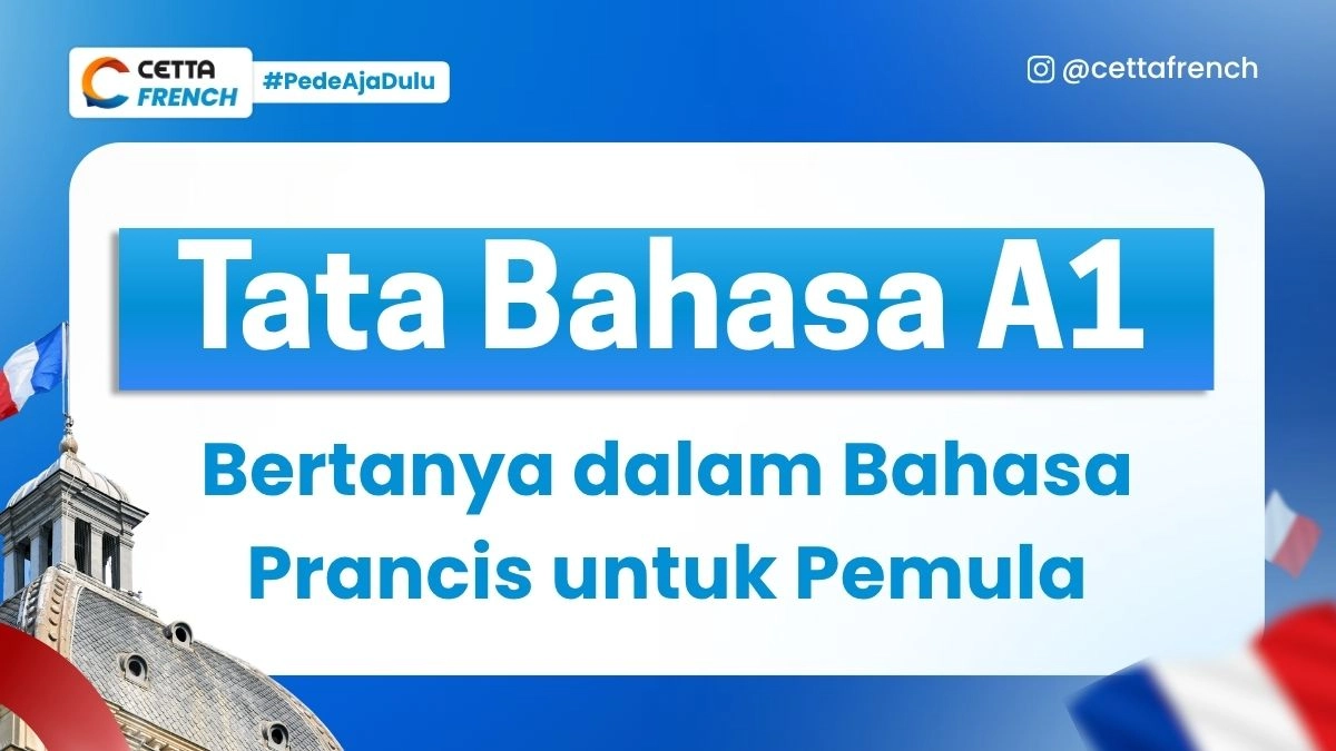 Cara Bertanya dalam Bahasa Prancis untuk Pemula