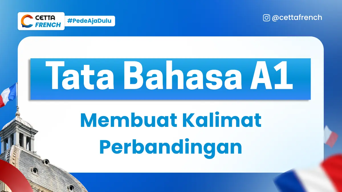 Tata Bahasa Prancis A1: Membuat Kalimat Perbandingan