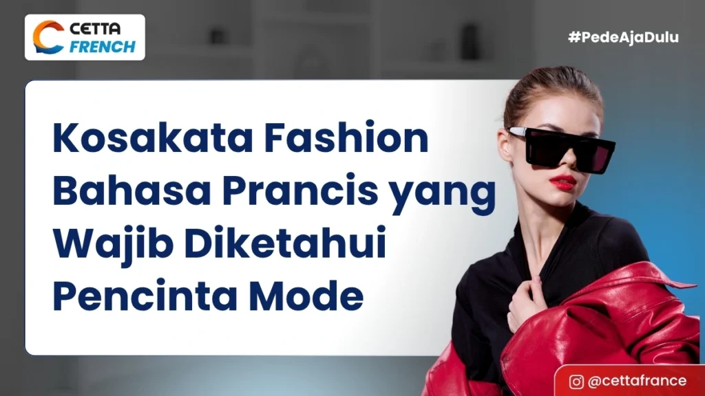 potret perempuan yang mengerti kosakata fashion bahasa Prancis