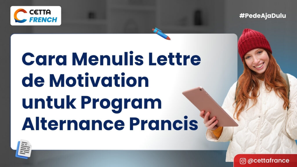 Cara Menulis Lettre de Motivation untuk Program Alternance di Prancis